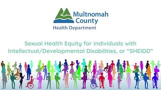 Sexual Health Equity: Youth with Intellectual & Developmental Disabilities
