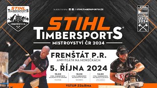 STIHL TIMBERSPORTS® Czech Championship 2024 Frenštát pod Radhoštěm - ROOKIE + WOMEN (záznam)