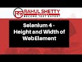 #11 - Selenium 4 NEW -Capturing Height and Width of WebElement | Rahul Shetty