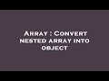 Array : Convert nested array into object