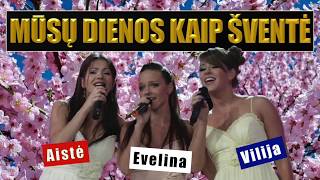 Aistė, Evelina ir Vilija - Mūsų Dienos Kaip Šventė (Official Lyric Video). Lietuviškos Dainos