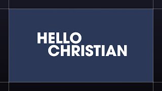 Hello Christian Introduction (English, Multilingual subtitles)