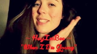 HeyImBee Edit "If I Die Young"