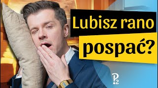 Lubisz rano pospać dłużej? Świat Cię nie znosi!