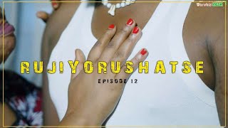 RUJIYORUSHATSE EP 12