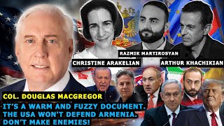 It’s a warm and fuzzy document. The USA won't defend Armenia. Don’t make enemies: Colonel Macgregor