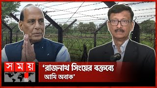 ভারতের সঙ্গে যুদ্ধ নিয়ে যা বললেন পররাষ্ট্র উপদেষ্টা | Touhid Hossain | Rajnath Singh | Somoy TV