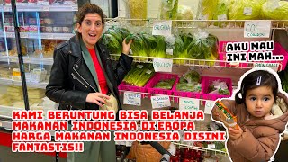 KAMI BERUNTUNG BISA BELANJA MAKANAN INDONESIA DI EROPA