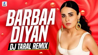 Barbaadiyan (Remix) | DJ Taral | Shiddat | Sunny Kaushal | Radhika Madan