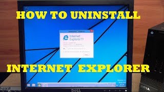 How to Uninstall Internet Explorer From Windows