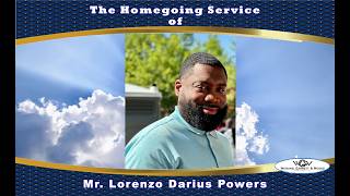 The Homegoing Service of Mr. Lorenzo Darius Powers