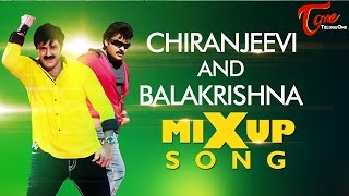 Chiranjeevi Vs Balakrishna MiXup Song