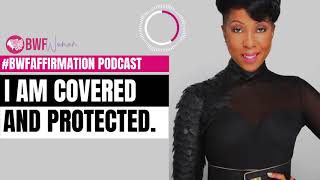 I AM COVERED AND PROTECTED  |  “I AM” Affirmations from the Bible for Christian Women