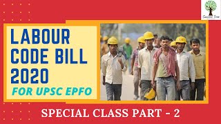 New Labour Code Bill 2020 | UPSC EPFO | Special Class Part 2