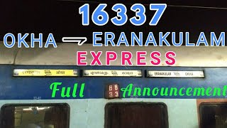 Complete Announcement of 16337 Okha Ernakulam express.