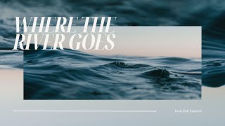 Where the River Goes | Pastor Jesse Jernigan (2.2.25)