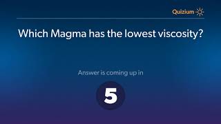 Which Magma has the lowest viscosity? Volcanoes Quiz
