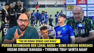 HODAK DIBUAT BAHAGIA😍Bek Muda Idaman Merapat🔥Bung Binder Beri Respon😱Tyronne Minta Maaf😢Lima Persib