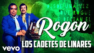 Los Cadetes De Linares - El Rogón