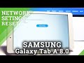 How to Reset Network Settings in SAMSUNG Galaxy Tab A 8.0 – Fix Network