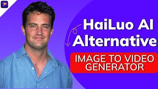 Minimax Hailuo AI Video Generator Alternative - AI Image to Video Generator