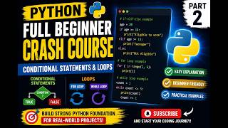 Python Full Beginner Crash Course Part 2 | Conditional Statements & FOR and WHILE Loops | #loops