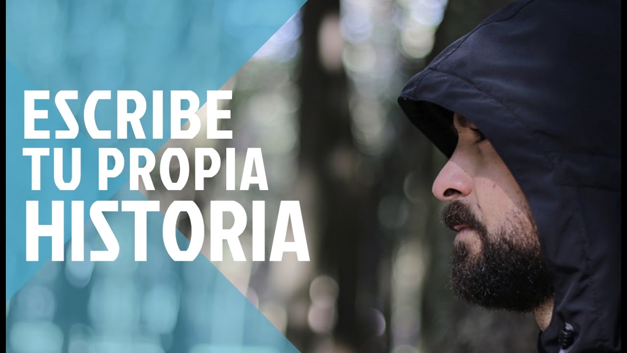 ESCRIBE TU PROPIA HISTORIA - YouTube