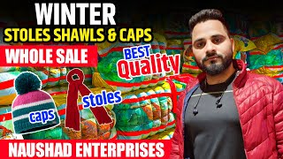 Export Surplas Winter Stoles Shawls & Caps Wholesale Warehouse Panipat