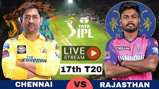 IPL Live 2023 | CSK vs RR Live IPL 17th Match | Chennai Super Kings vs Rajasthan Royals Cricket Live