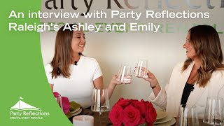 An interview with Party Reflections Raleigh's Ashley and Emily