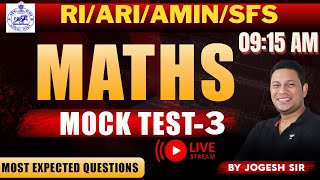 MATHS MOCK TEST - 3 | MOST EXPECTED QUESTIONS | RI/ARI/AMIN | Jogesh Sir