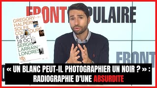 « Un Blanc peut-il photographier un Noir ? » : Radiographie d'une absurdité