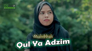 Qul Ya Adzim - Muhibbah (Cover Music Video)