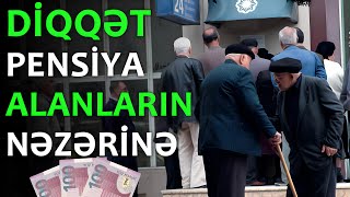 DİQQƏT : Pensiyaçıların Nəzərinə DSMF Məlumatları - Aylıq Artım!