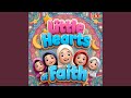 Little Hearts Of Faith