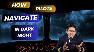 Navigating the Skies: How Pilots Fly at Night and in Bad Weather