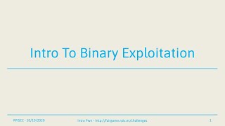 F2020 - Intro to Binary Exploitation