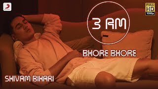 Shivam Bihari - 3AM Bhore Bhore | Vinay Vinayak | Bhojpuri Romantic 2020