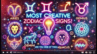 Which Zodiac Signs Are the Most Creative? Find Out Now!
