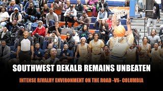 Southwest Dekalb Undefeated in Rivalry Battle On The Road Against A Tough Columbia Squad!