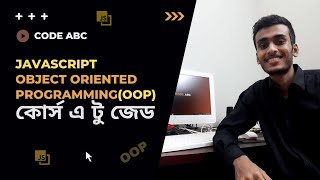 Object Oriented Programming Bangla #15 Javascript Advanced OOP Full Course Overview by Code ABC