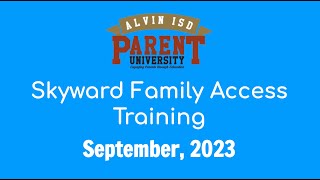ALVIN ISD 2023-2024 Skyward Access Parent Workshop