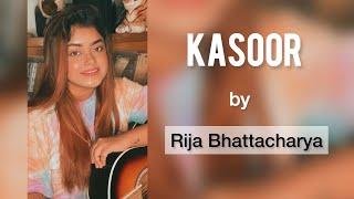 Kasoor | Prateek Kuhad | Guitar Cover | Rija Bhattacharya