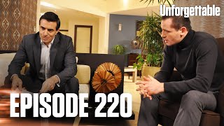 Unutulmaz I Unforgettable - Episode 220