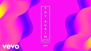 Melsen, Flexxus - Try Again (Official Lyric Video)