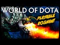 World of Dota's Newest Hero is ROSHAN?!