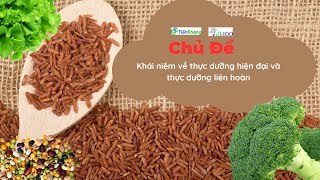 Khái niệm về thực dưỡng liên hoàn và thực dưỡng hiện đại #clb100