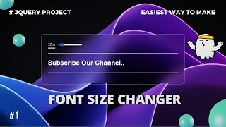 Create a Font Size Changer with jQuery | JQuery Projects | #1 #jquery