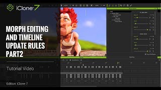 iClone 7 Tutorial - Morph Editing and Timeline Update Rules Part 2