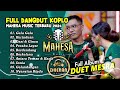FULL ALBUM DANGDUT KOPLO || MAHESA MUSIC TERBARU 2024 || DUET MESRA SYAHDU